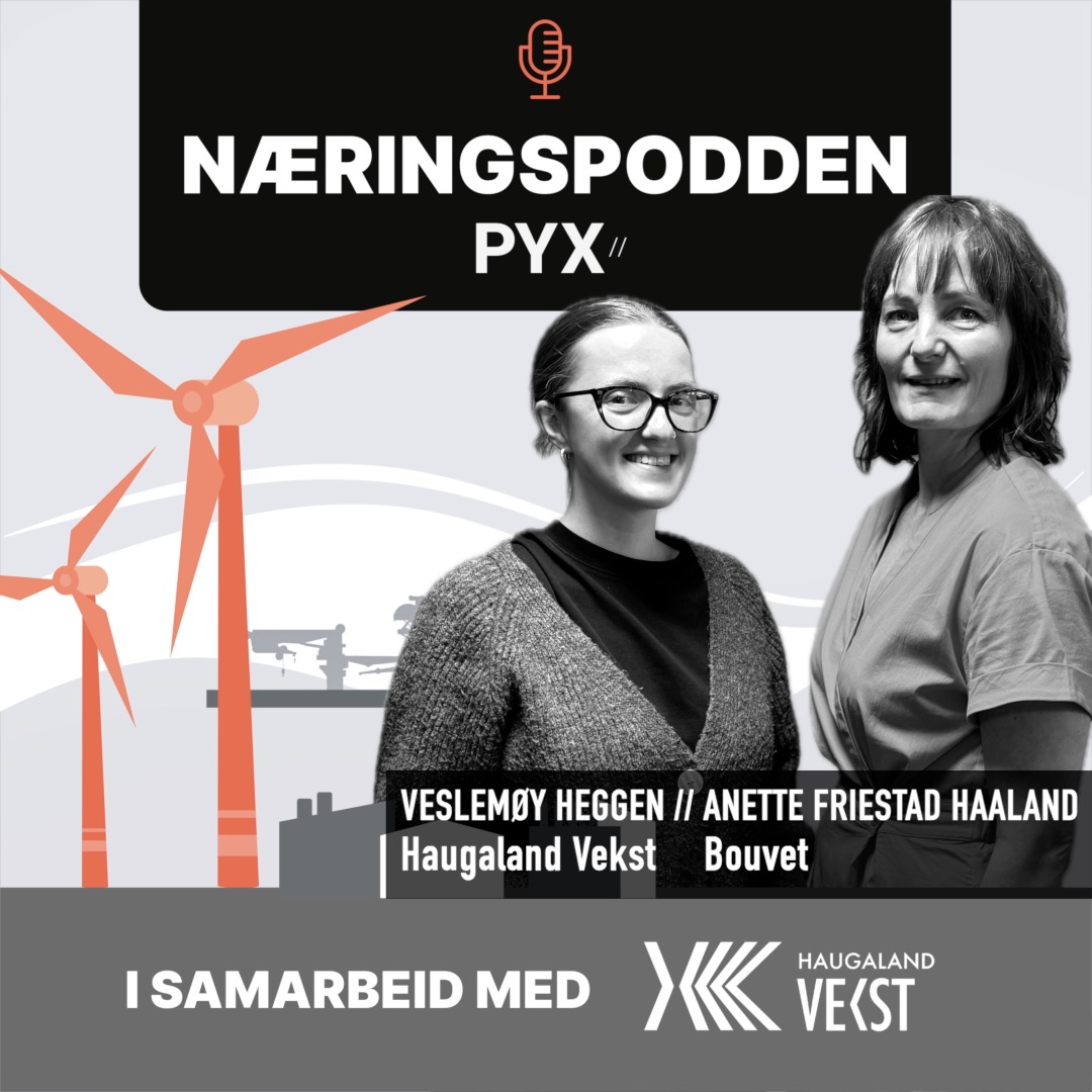 Bildetekst: Anette Friestad Haaland fra Bouvet og Veslemøy Heggen fra Haugaland Vekst forteller om årets Sildikon Valley i Næringspodden Haugalandet.